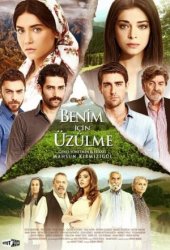 Не беспокойтесь за меня / Benim Için Üzülme